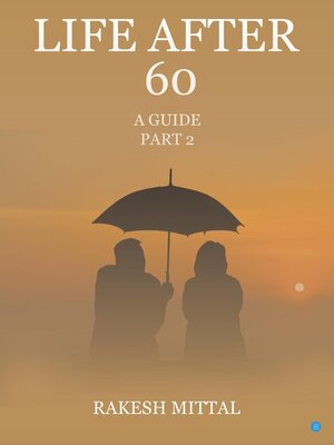 cover image of Life After 60--A Guide--Part II